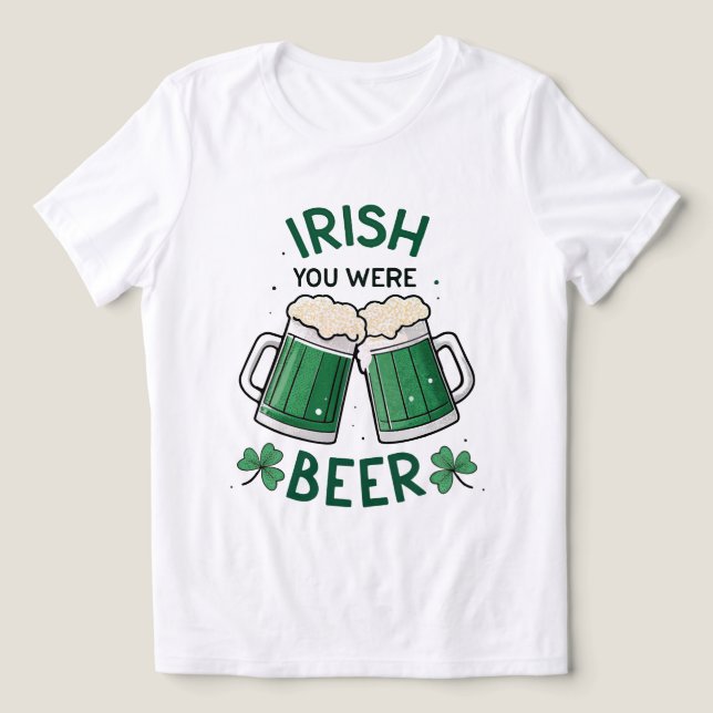 Irish you were Beer Funny St Patrick's Day Tri-Blend Shirt (Design Front)