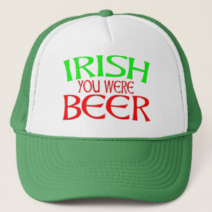 IRISH YOU WERE BEER TRUCKER HAT