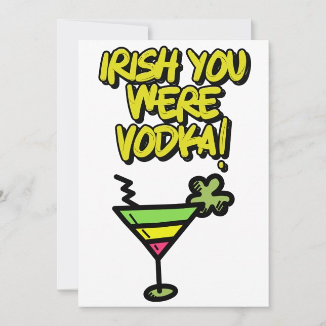 IRISH You Were Vodka Funny St Patricks Day Meme  Holiday Card (Front)