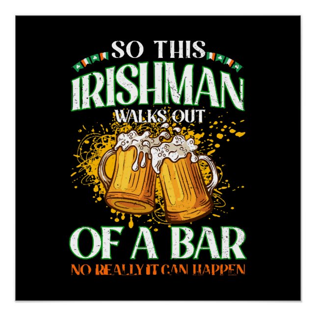 Irishman Drinking Beer St. Patrick's Day Poster (Front)