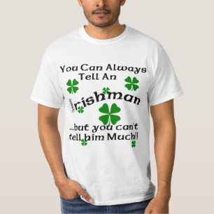 Irishman - You Can Always Tell... T-Shirt