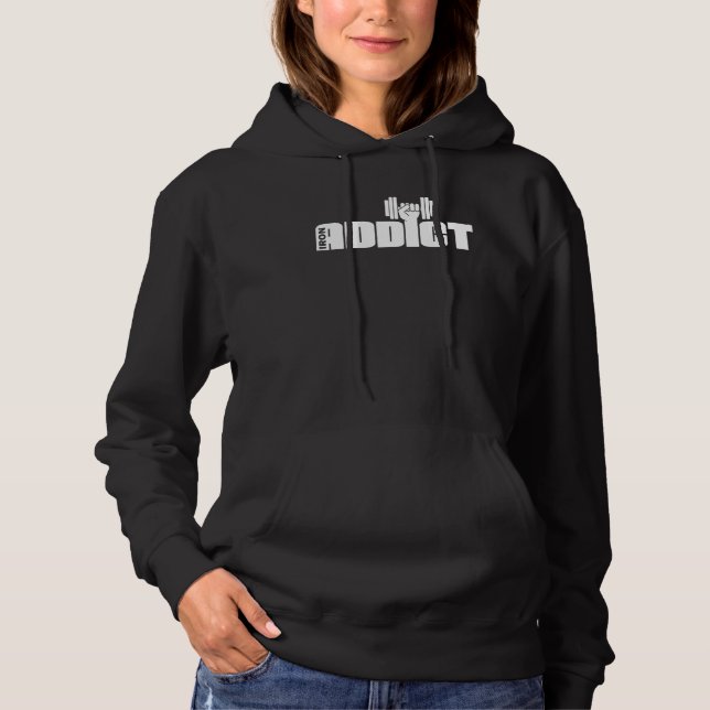 Iron Addict Weightlifting Powerlifter Gym Junkie Hoodie (Front)