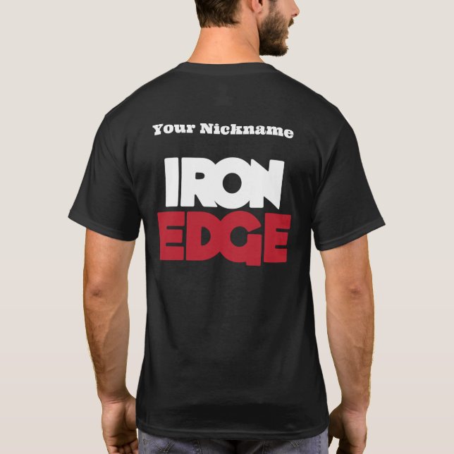Iron Edge Shirt! T-Shirt (Back)