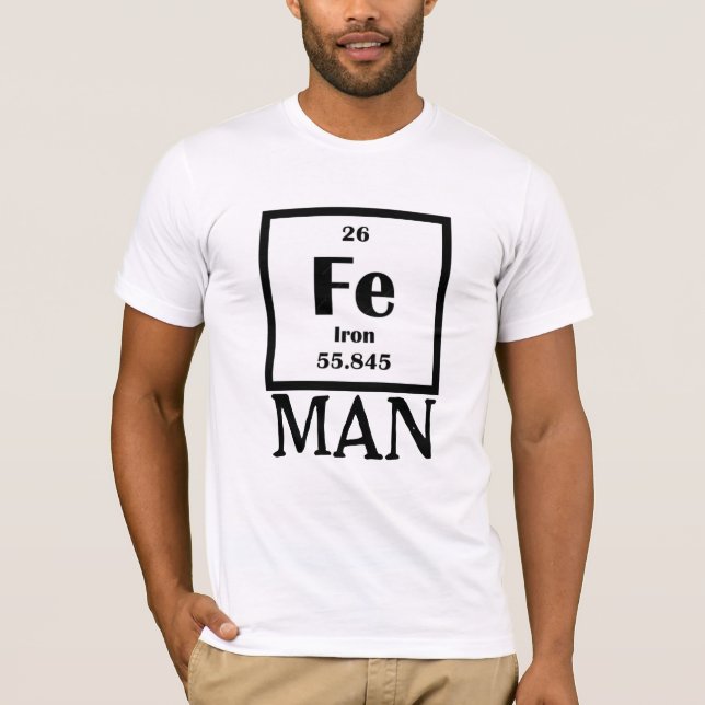 Iron Fe Iron Man Tee - Periodic Table Humor Shirt (Front)