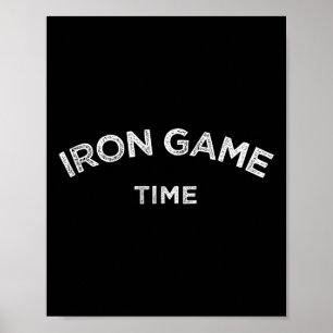 Iron Game Time Powerlifting Bodybuilding Motivate  Poster