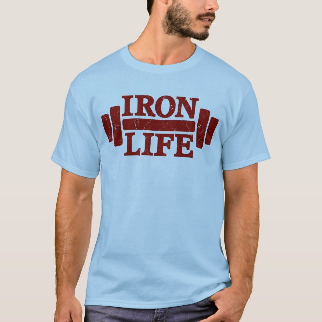 Iron Life T-Shirt (Front)