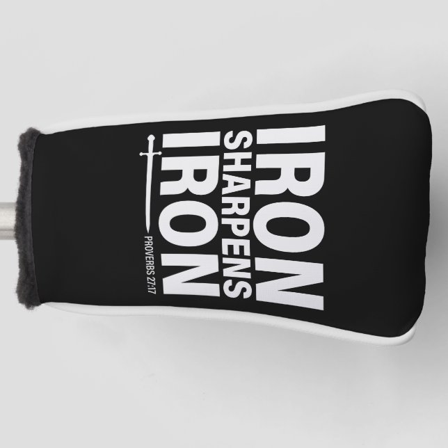 Iron Sharpens Iron Black & White Golf Putter Cover (Front)