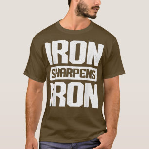 Iron Sharpens Iron  Christian Workout Iron Sharpen T-Shirt