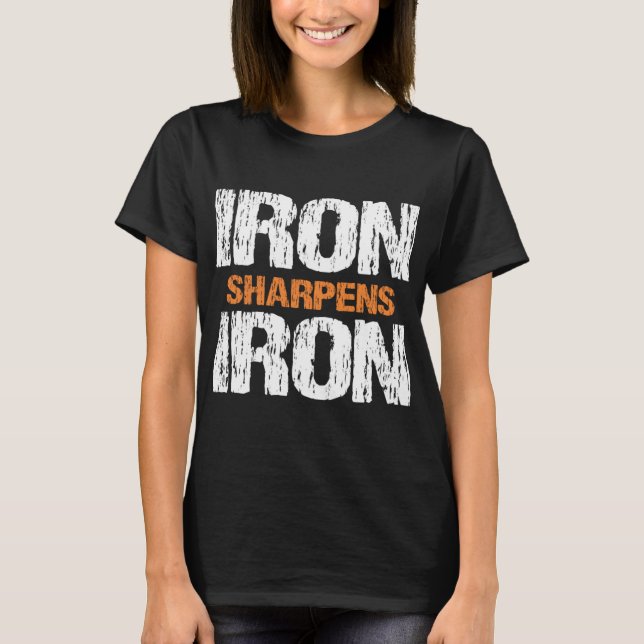 Iron Sharpens Iron Christian Workout Iron Sharpens T-Shirt (Front)