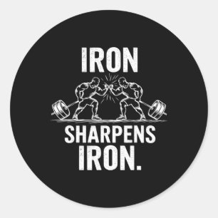 Iron Sharpens Iron - Gym Art Weightlifting Design  Classic Round Sticker