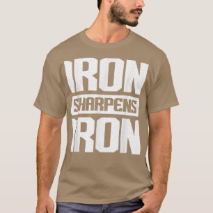 Iron Sharpens IronChristian Workout Iron Sharpens T-Shirt