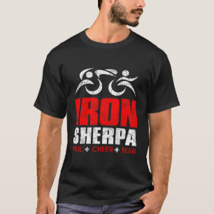 Iron Sherpa Triathlon Triathlete Inspired - Haul C T-Shirt