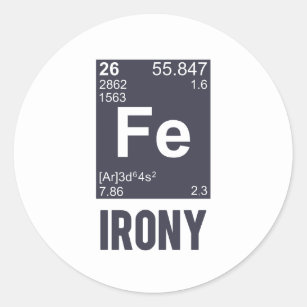 Ironic Chemical Element FE Irony Classic Round Sticker
