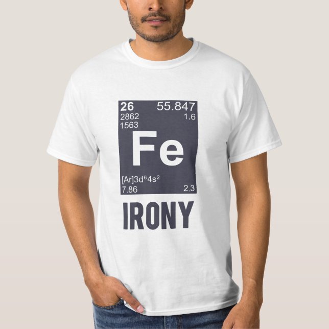 Ironic Chemical Element FE Irony T-Shirt (Front)