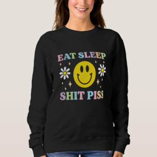 Ironic Eat Sleep Dark Humor Sarcastic Weird Offens Sweatshirt