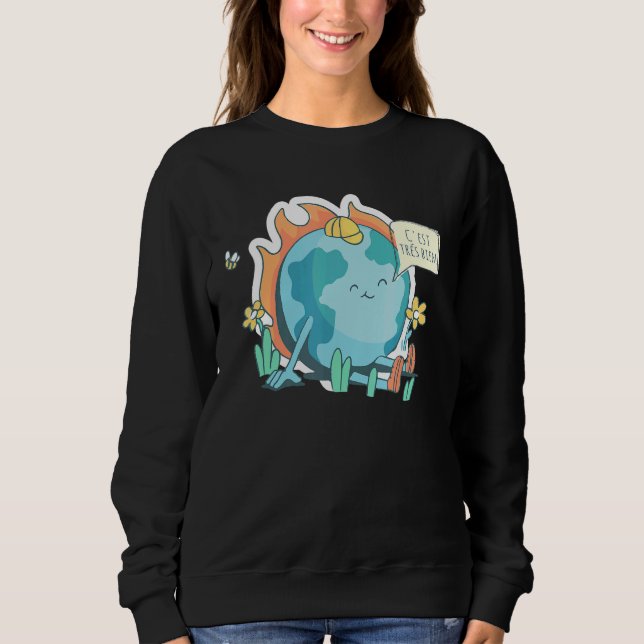 Ironic French Climate Change Statement  C'est Trés Sweatshirt (Front)