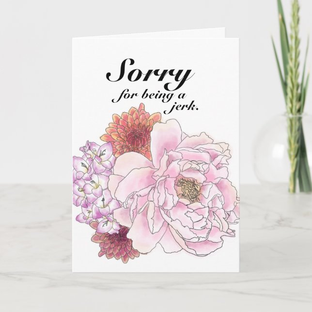 Ironic funny sorry for being a jerk apology card (Front)