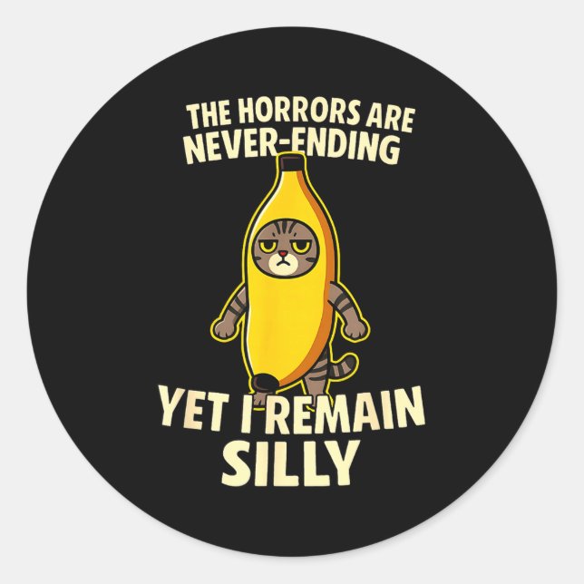 Ironic Horrors Are Never Ending Yet I Remain Silly Classic Round Sticker (Front)