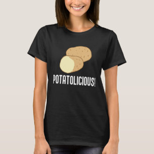 Ironic Potatoe Quote Hobby Chef Potatolicious T-Shirt