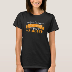ironic sarcasm Kind i gotta good heart but this m T-Shirt