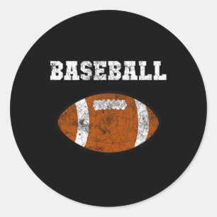 Ironic Sarcastic American Football Baseball Sport Classic Round Sticker