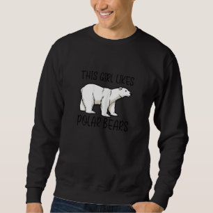 Ironic Saying Cute Polar Bears Wilderness Sweatshirt
