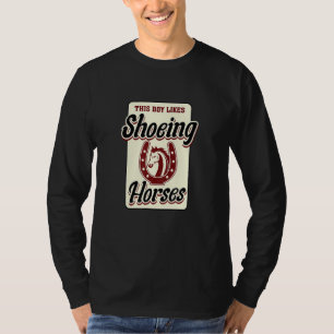 Ironic Saying Farrier Boy Likes Shoeing Horses T-Shirt