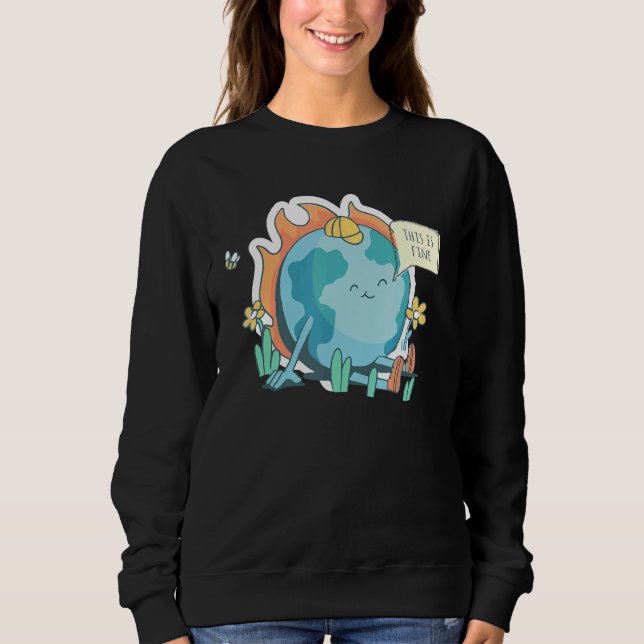Ironic Statement About Climate Change  This Is Fin Sweatshirt (Front)