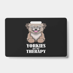 Ironic Yorkies As Therapy Yorkshire Terrier ID Badge