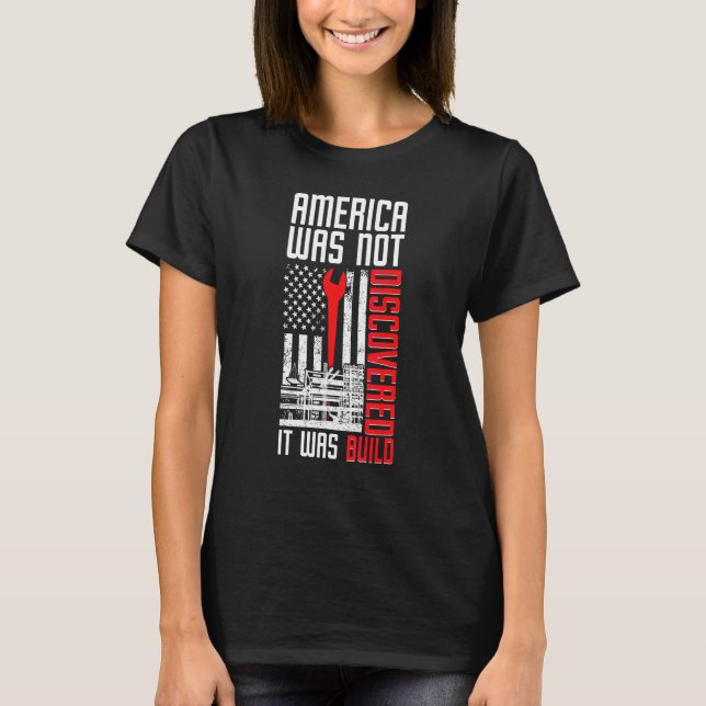 Ironworker American Flag Ironwork Ironworkers T-Shirt (Front)