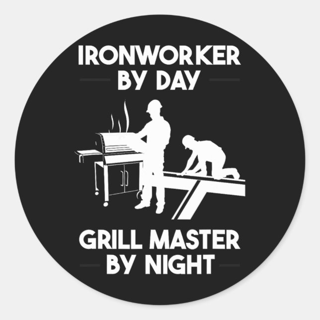 Ironworker By Day Grill Master By Night Bbq  Classic Round Sticker (Front)