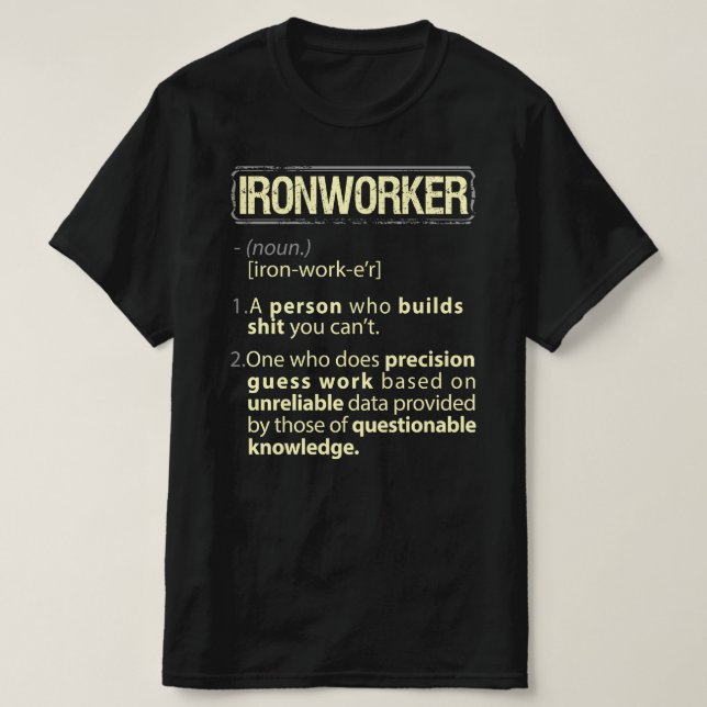 Ironworker Real American Definition T-Shirt (Design Front)