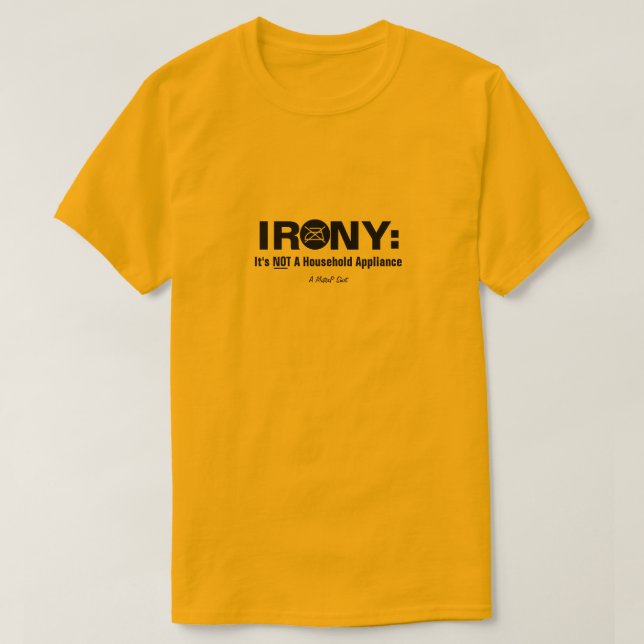 Irony - A MisterP Shirt (Design Front)