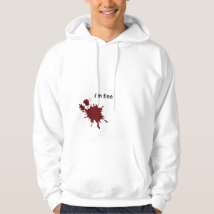Irony Dark Humor Im Fine Minimalist Blood Splash Hoodie