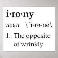 Irony Definition The Opposite of Wrinkly