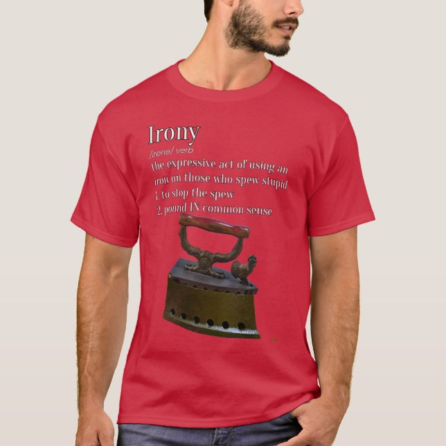 Irony Funny T-Shirt (Front)