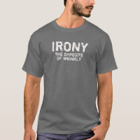 Irony the opposite of wrinkly shirt