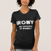IRONY the opposite of wrinkly