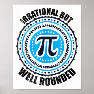 Irrational But Well Round 3,14 Pi Number Symbol Ma Poster