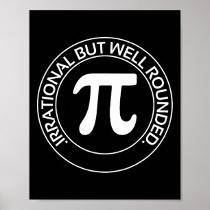 Irrational But Well Rounded Funny Pi Day Teacher W Poster