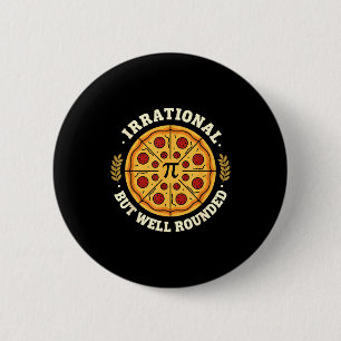 Irrational But Well Rounded Pizza Pi Symbol Math T 6 Cm Round Badge