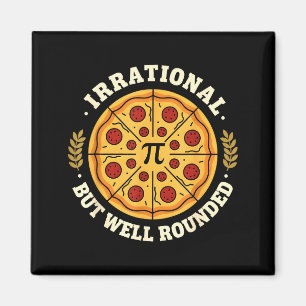 Irrational But Well Rounded Pizza Pi Symbol Math T Magnet