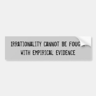Irrationality Bumper Sticker