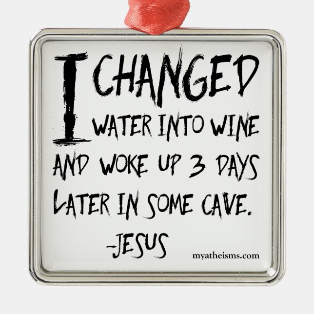 Irreverent and hilarious atheist sayings metal tree decoration (Front)