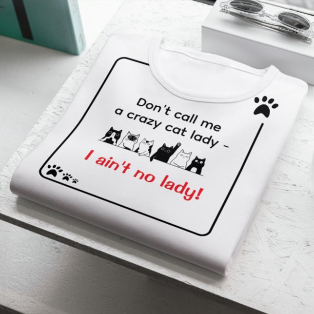 Irreverent Humor Sassy Cat Lady  Tri-Blend Shirt (I ain't no lady folded Tshirt)