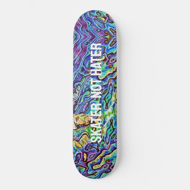 Irridescent Abalone Paua Shell - Skater Not Hater Skateboard (Front)