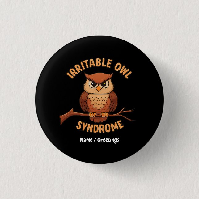 Irritable Owl Syndrome Funny Angry Owl Cartoon Pun 3 Cm Round Badge (Front)