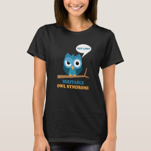 Irritable Owl Syndrome Grumpy Owl Ibs Joke Pun T-Shirt