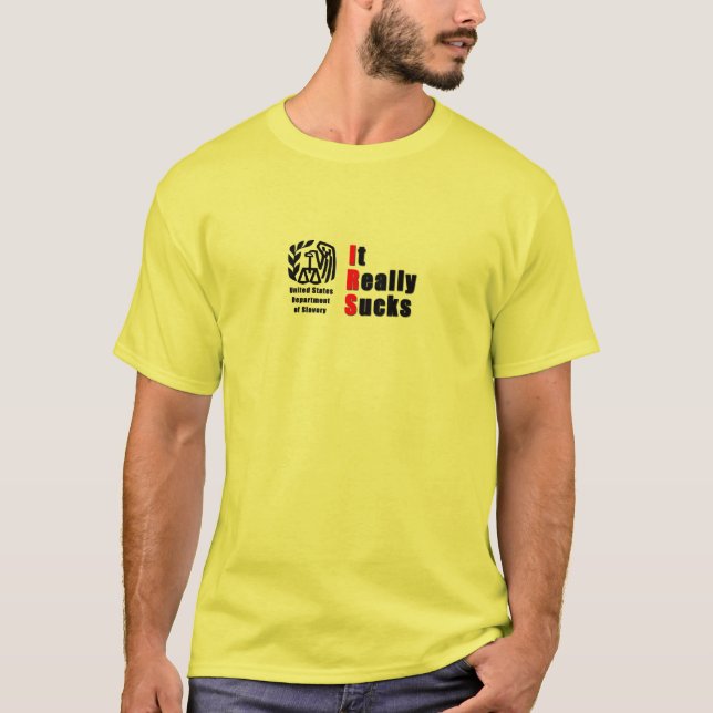 IRS: It Really Sucks T-Shirt (Front)
