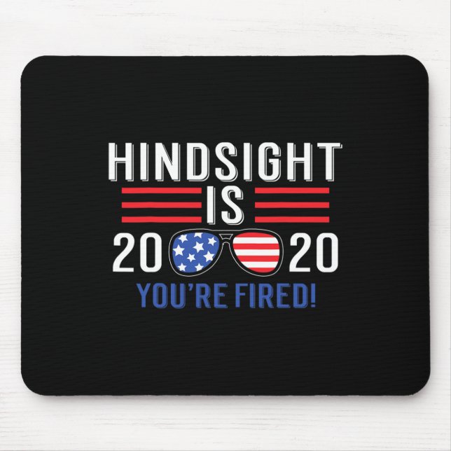 Is 2020 You&#';re Fired  Mouse Pad (Front)